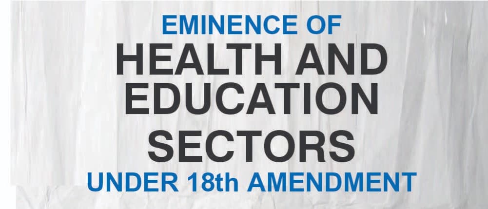 Eminence of Health and Sectors Under 18th Amendment
