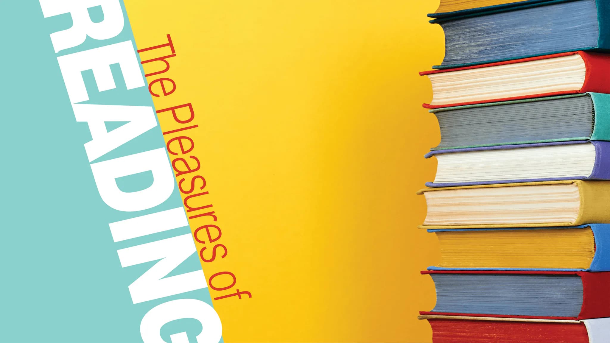 The Pleasures of Reading