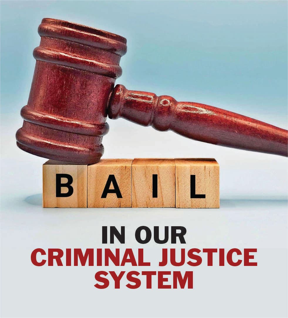 Bail in Our Criminal Justice System