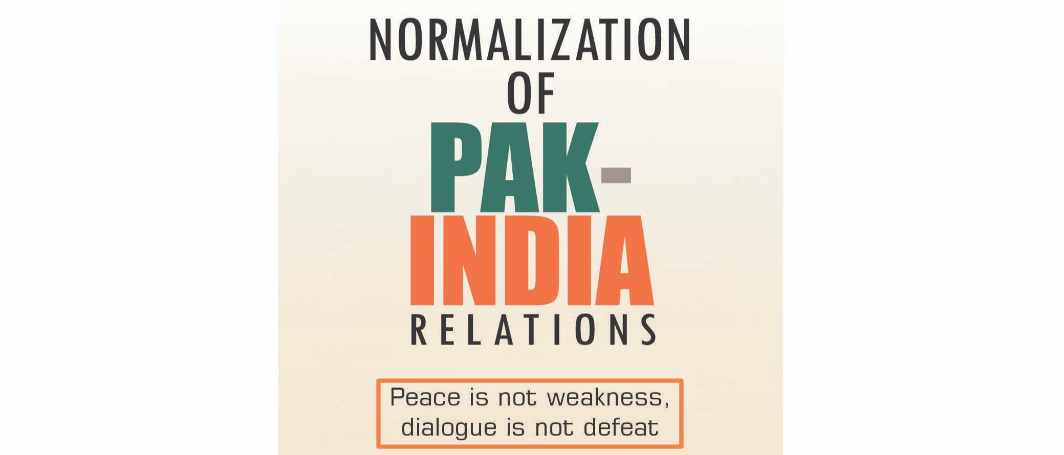 Normalization of Pak - India Relations