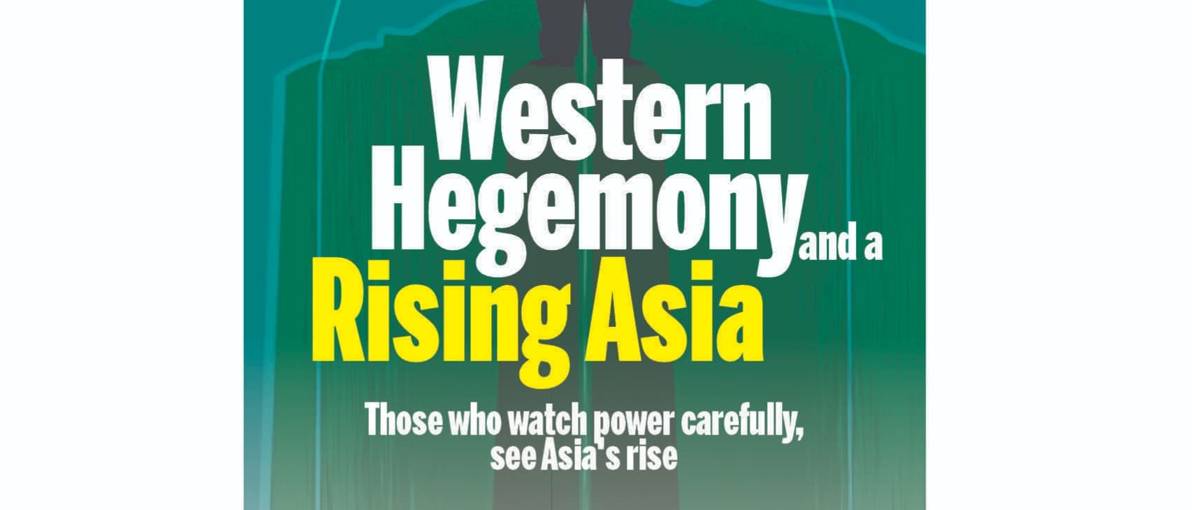 Western Hegemony and a Rising Asia 