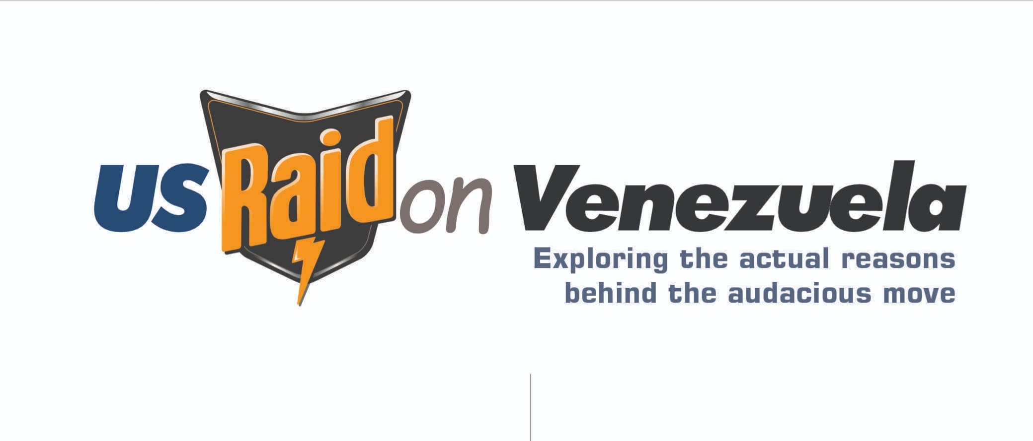 US Raid on Venezuela - Exploring the actual reasons behind the audacious move