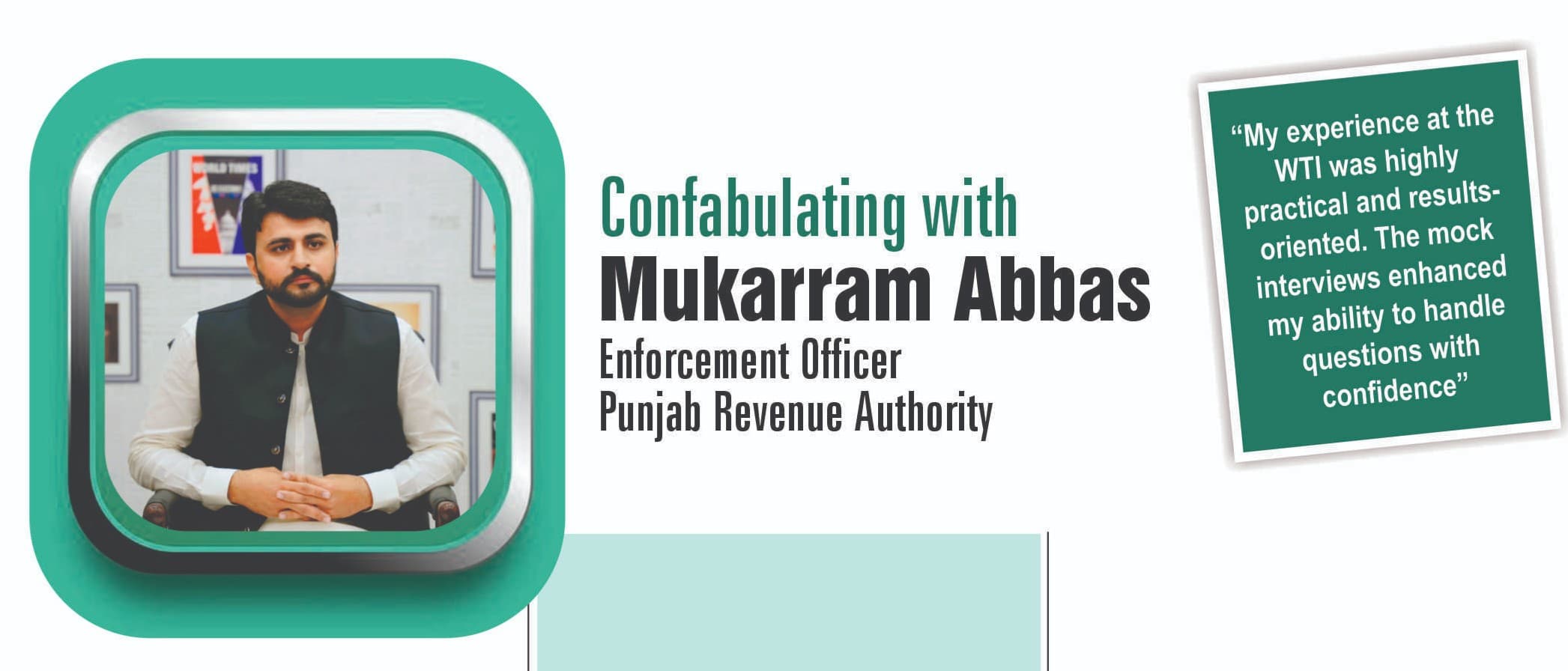 Confabulating with Mukarram Abbas Enforcement Officer Punjab Revenue Authority