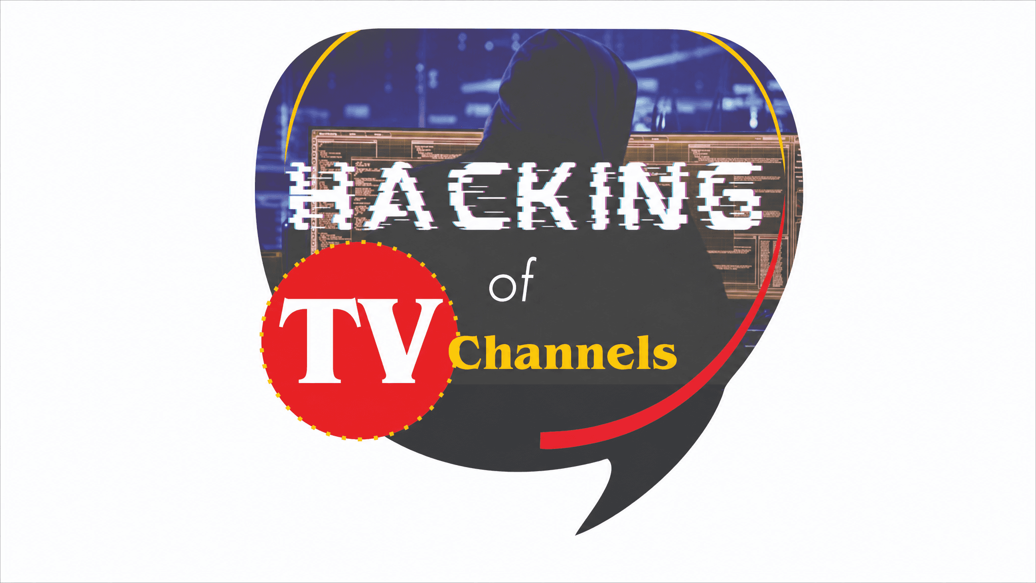 Hacking of TV Channels