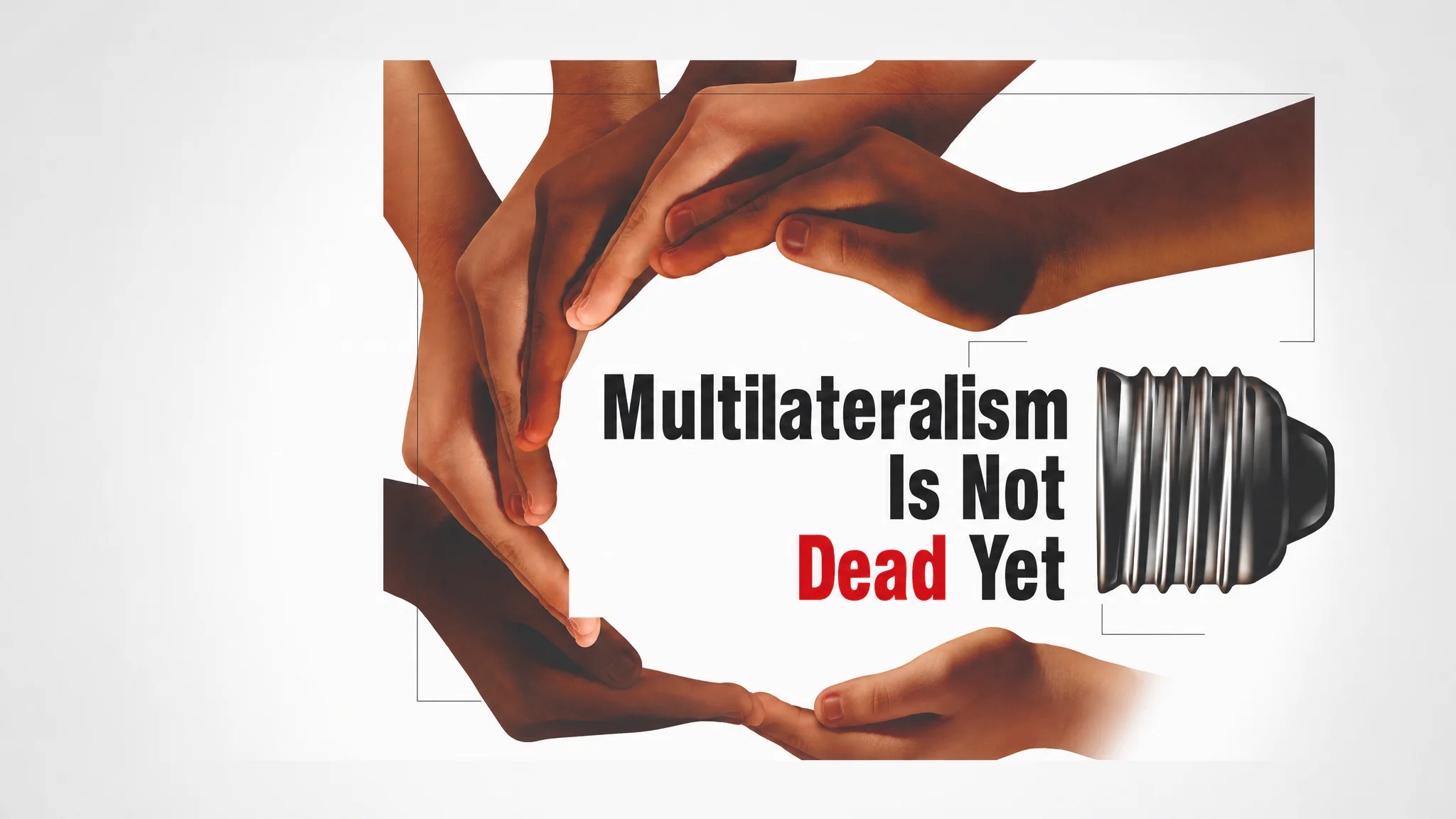 Multilateralism is Not Dead Yet