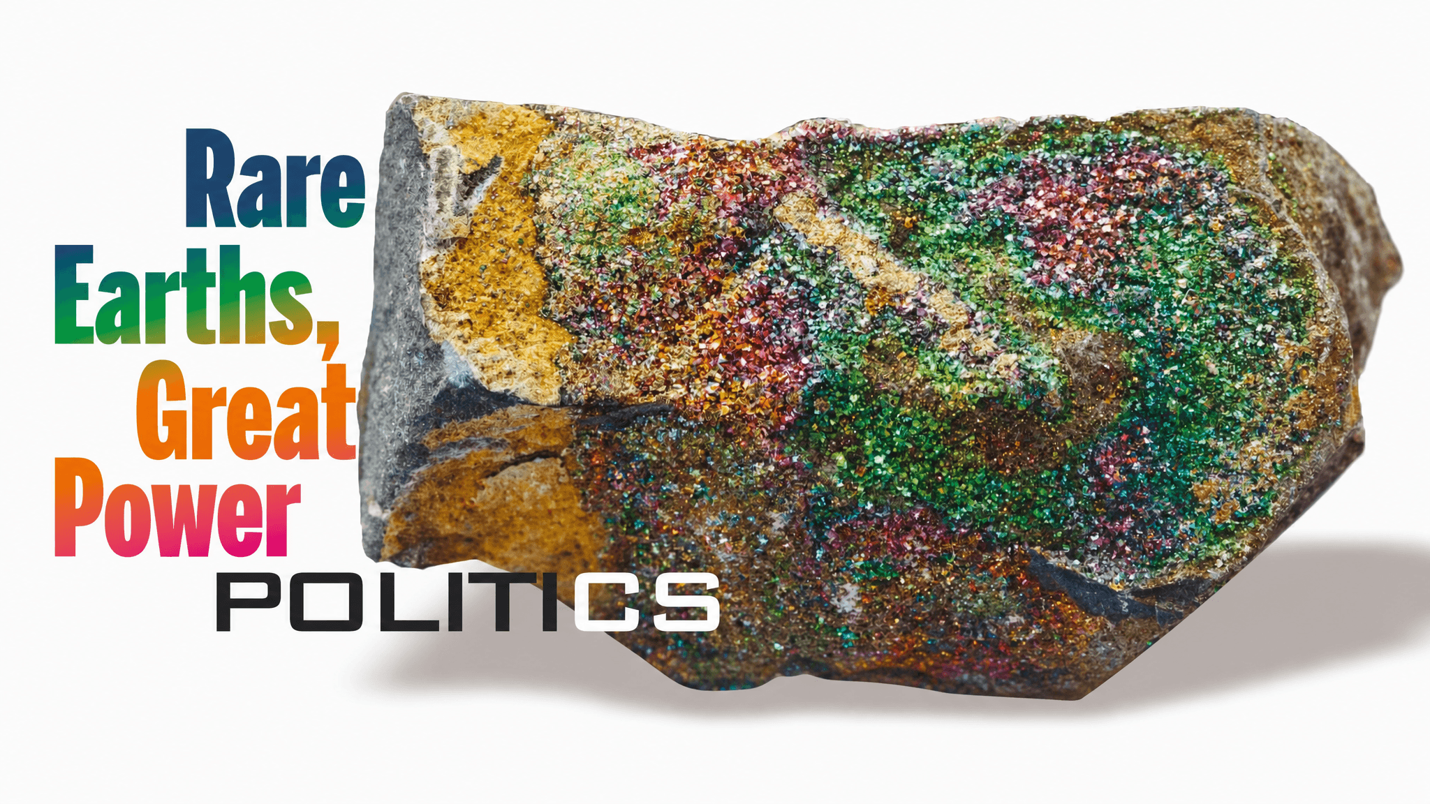 Rare Earths, Great Power Politics