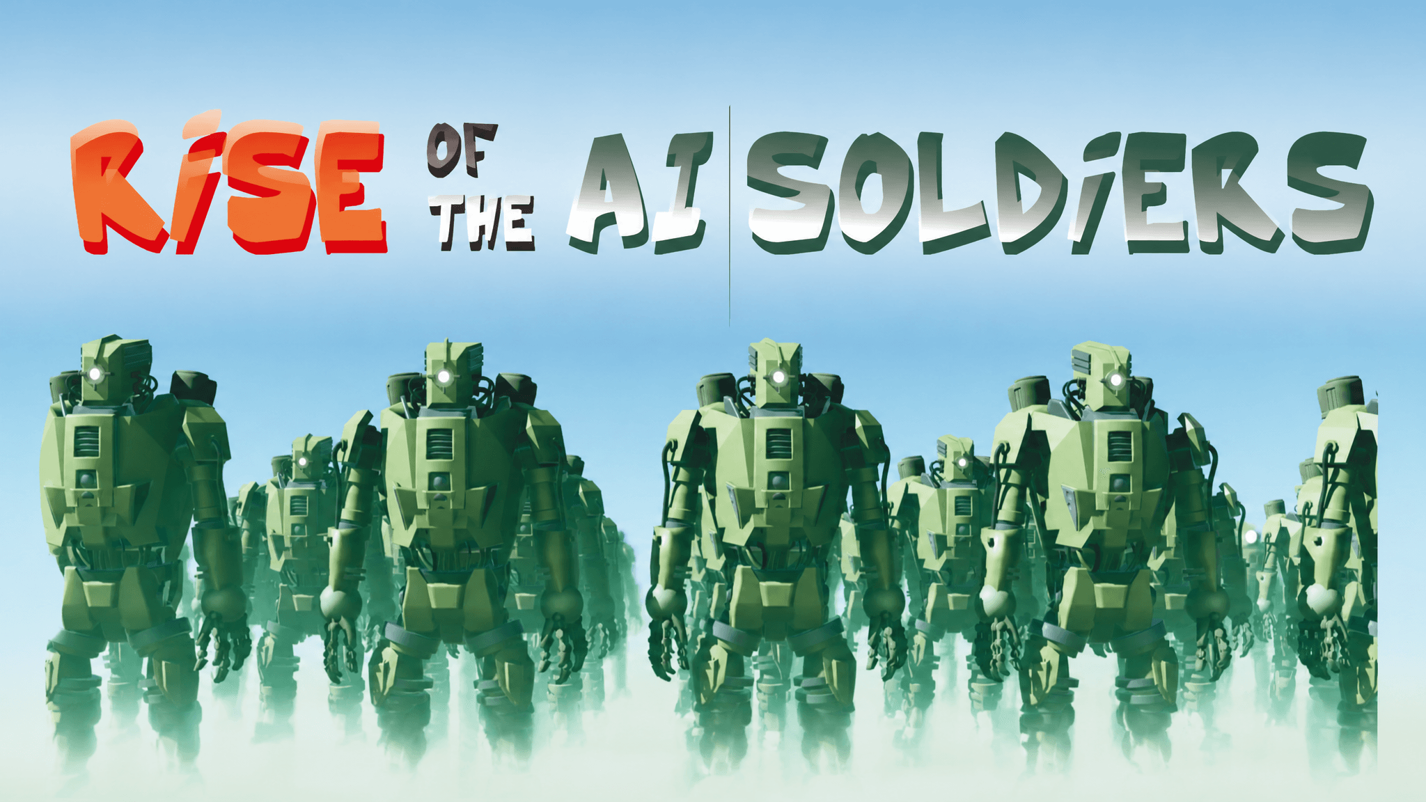 Rise of the AI Soldiers