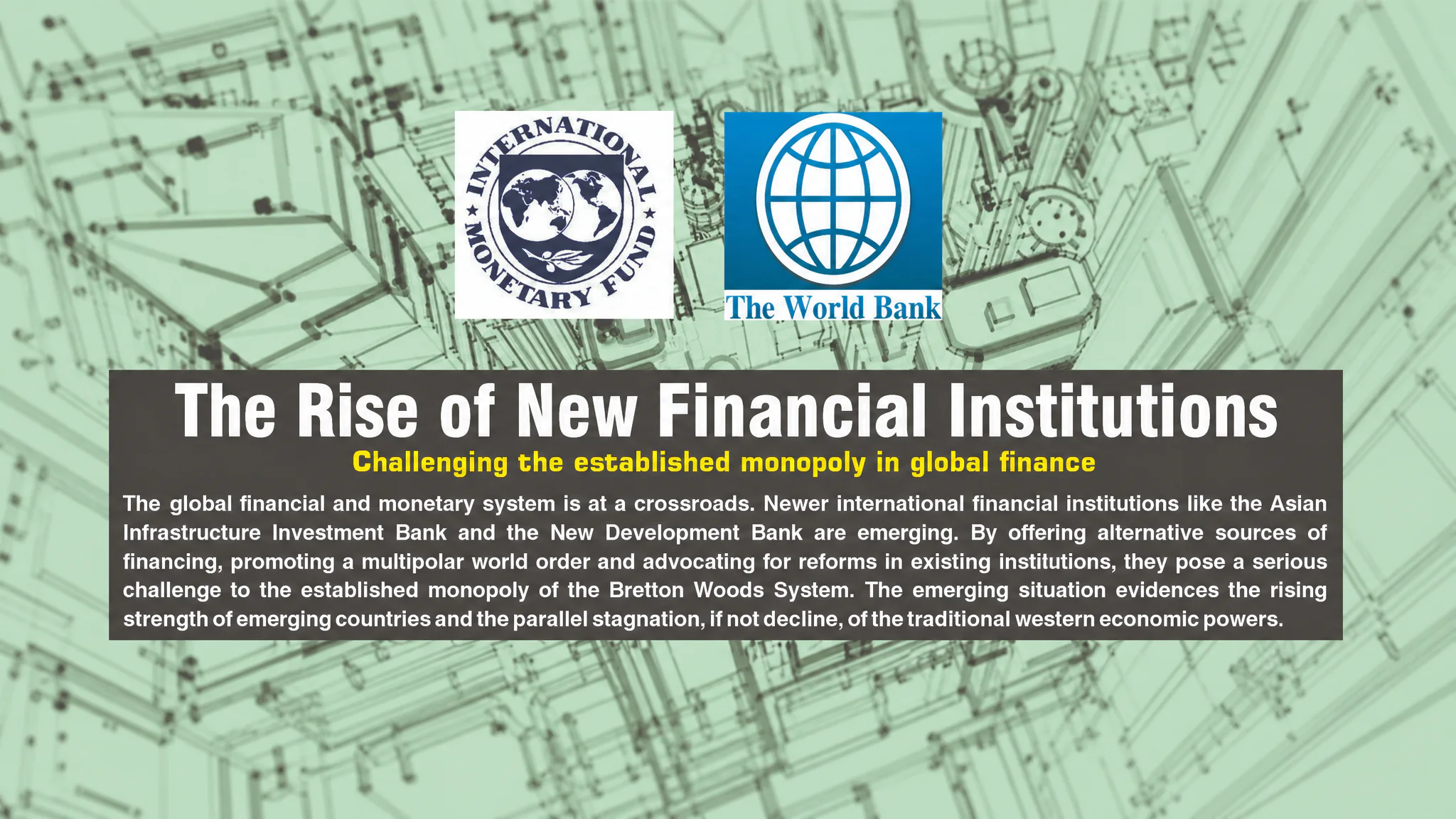 The Rise of New Financial Institutions - Challenging the established monopoly in global finance
