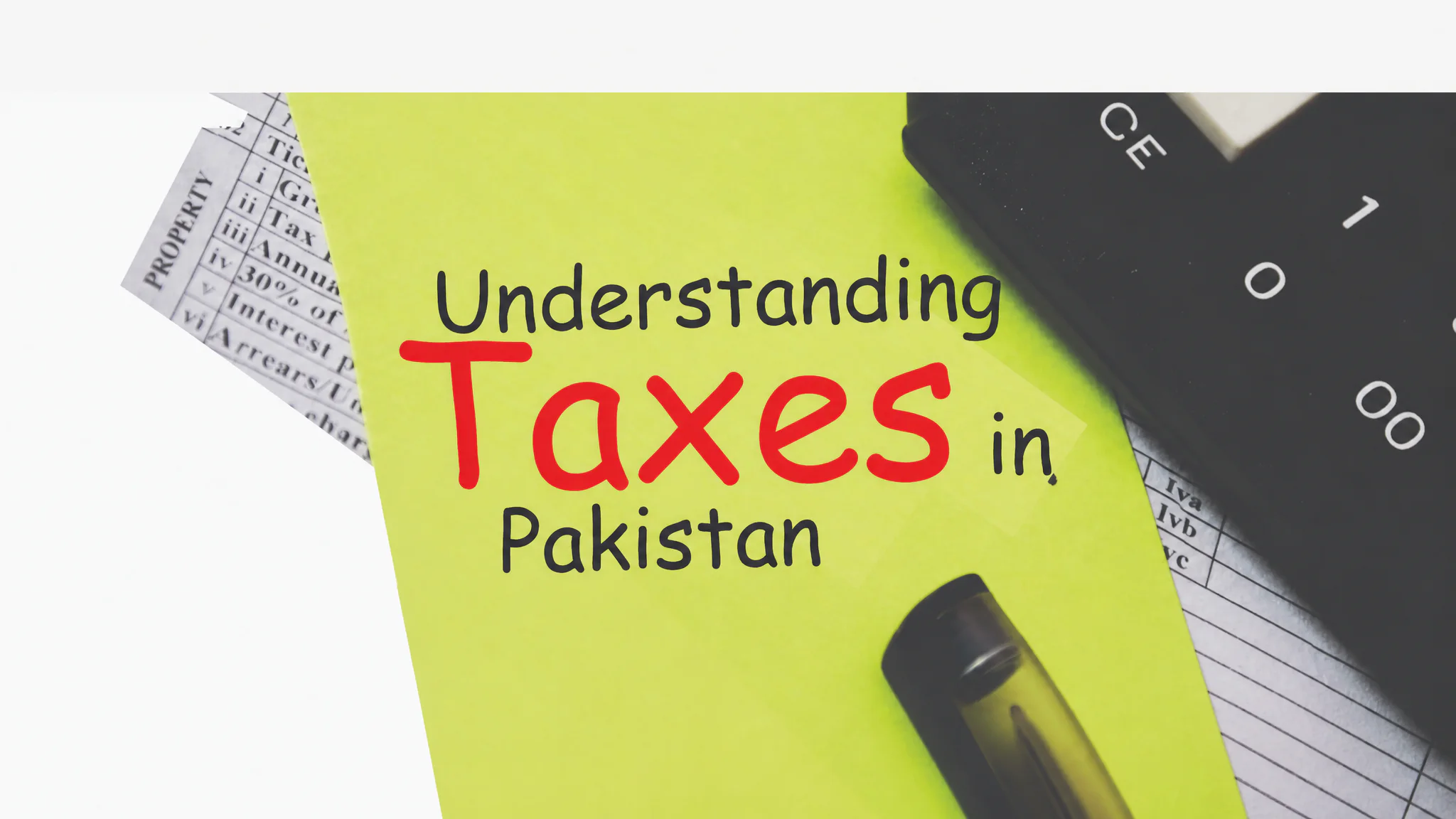 Understanding Taxes in Pakistan