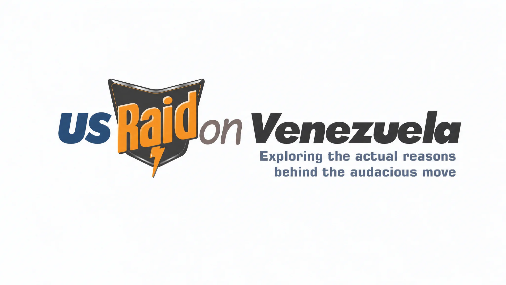 US Raid on Venezuela - Exploring the actual reasons behind the audacious move