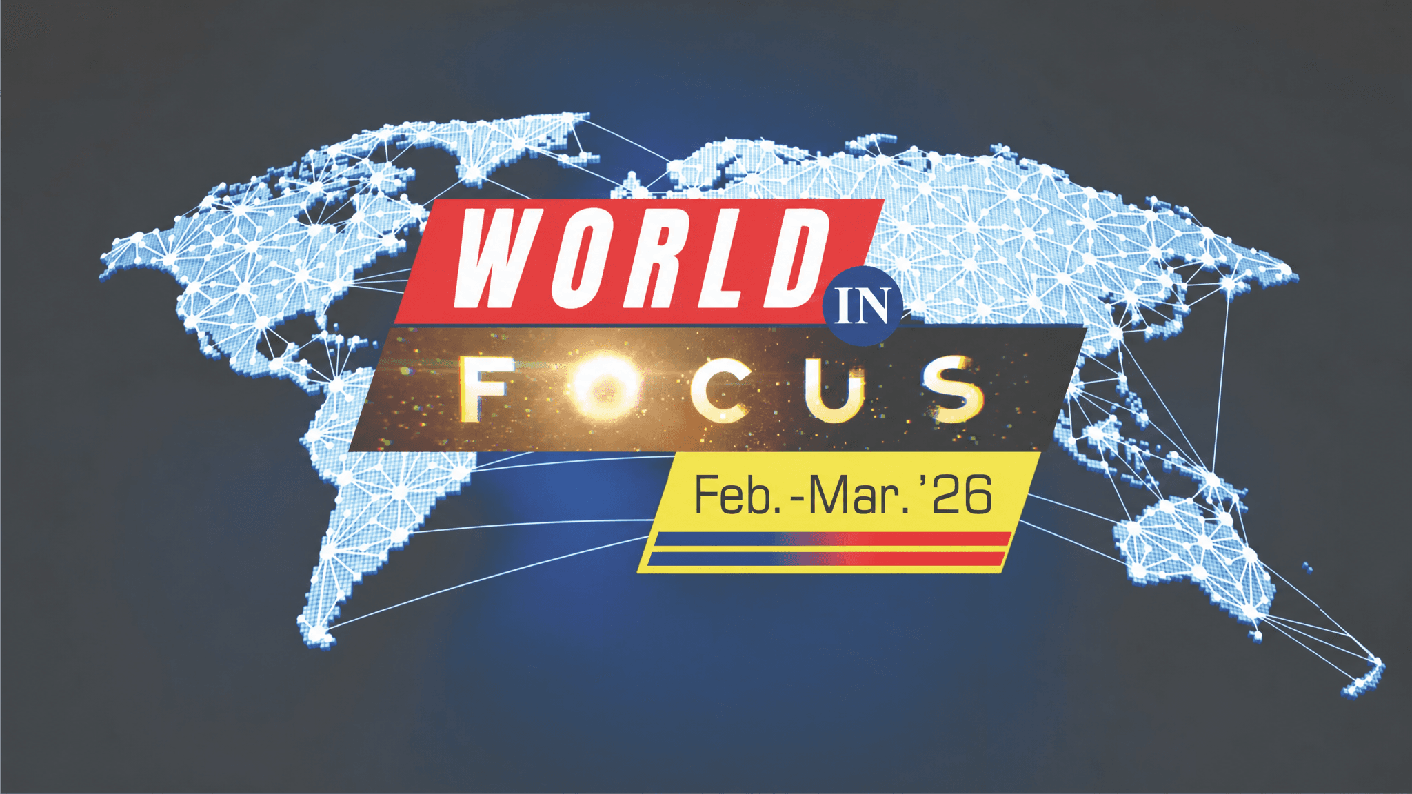 World in Focus (Feb-Mar'26) - NATIONAL