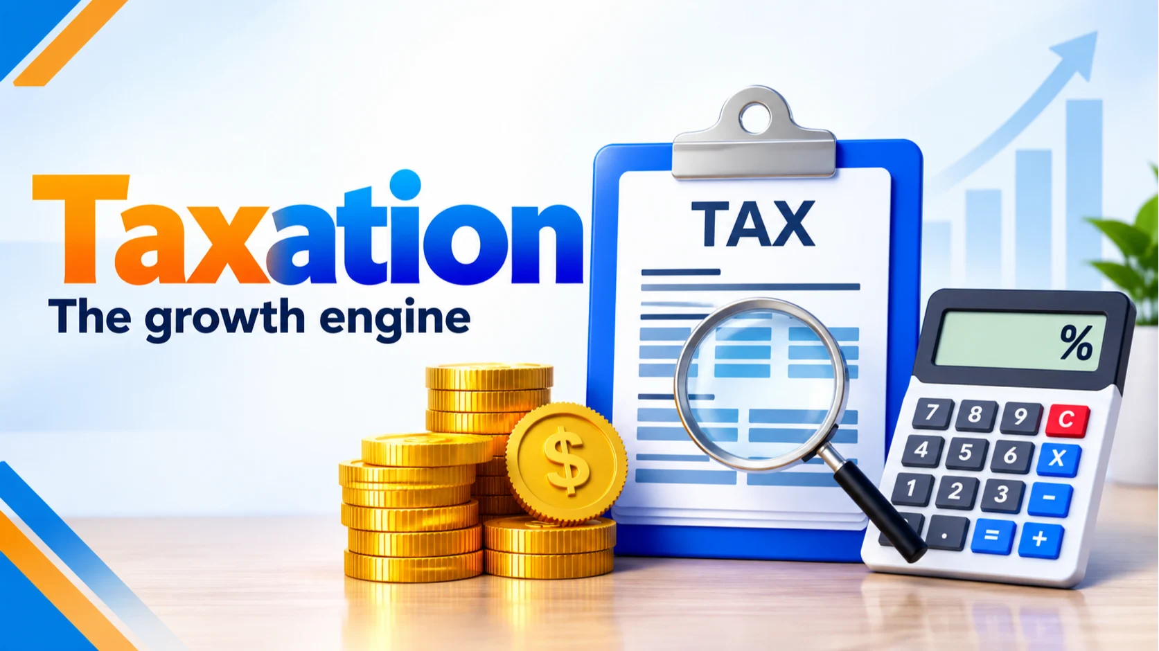 Taxation the growth engine