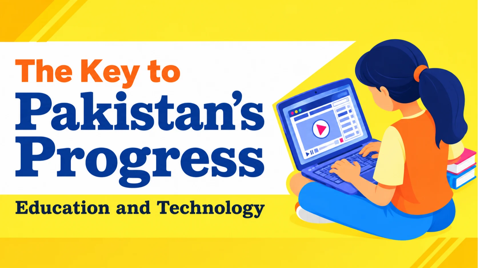 The Key to Pakistan’s Progress