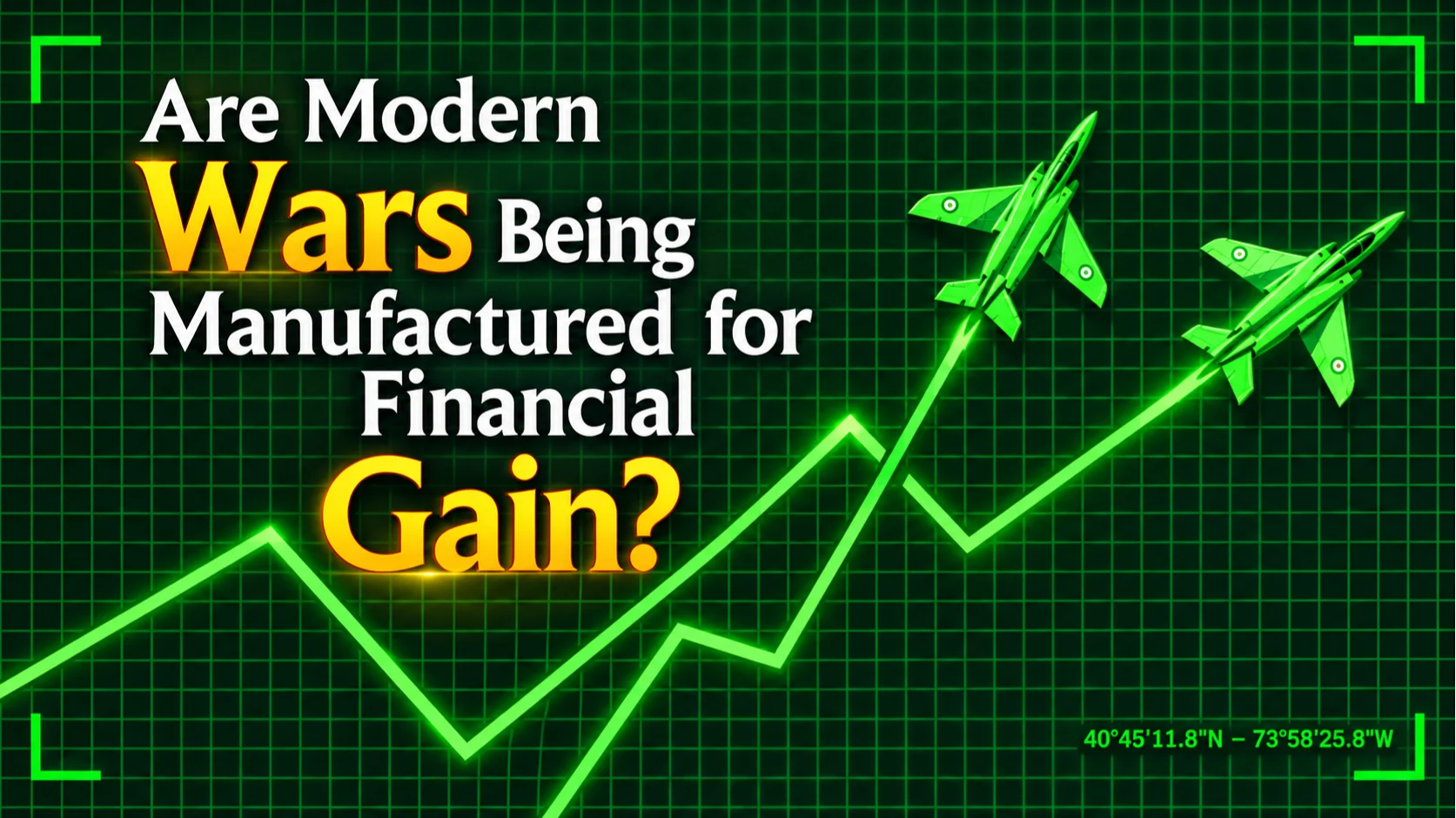 Are Modern Wars Being Manufactured for Financial Gain ?
