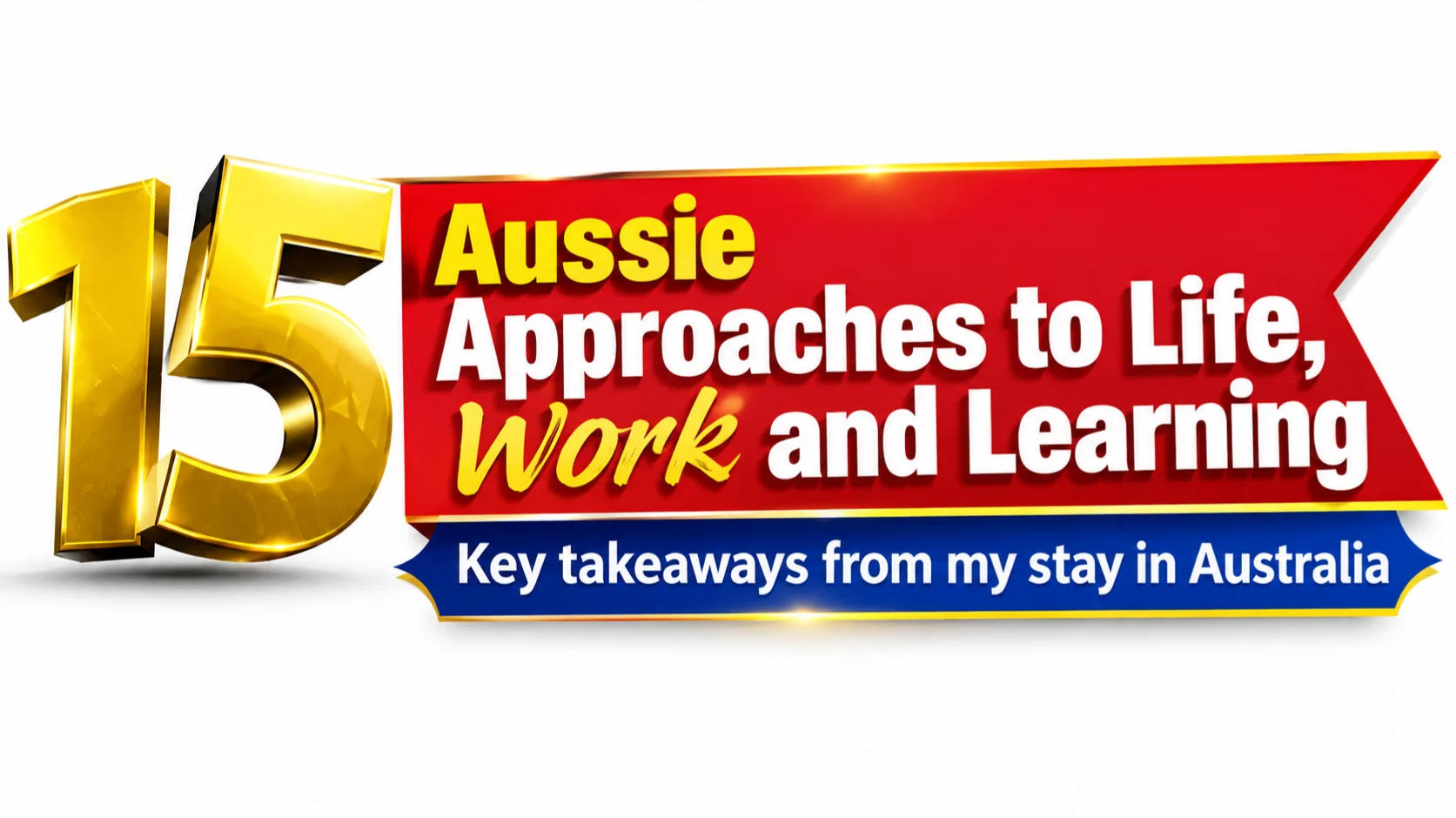 15 Aussie Approaches to Life, Work and Learning