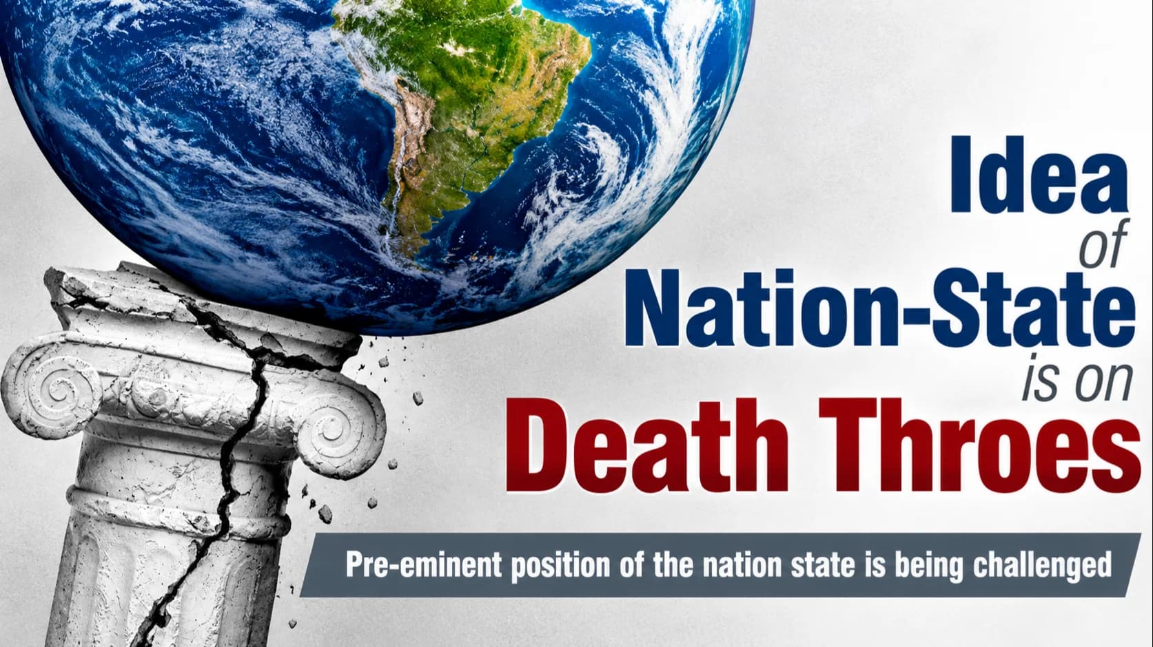 Idea of Nation - State is on Death Throes