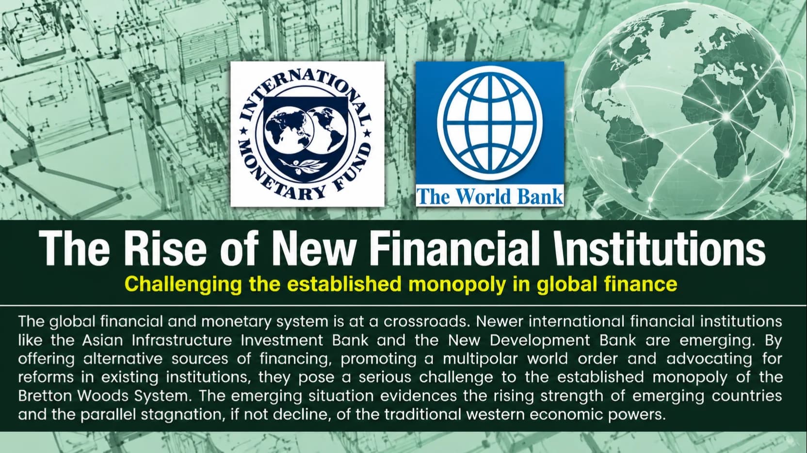The Rise of New Financial Institutions - Challenging the established monopoly in global finance