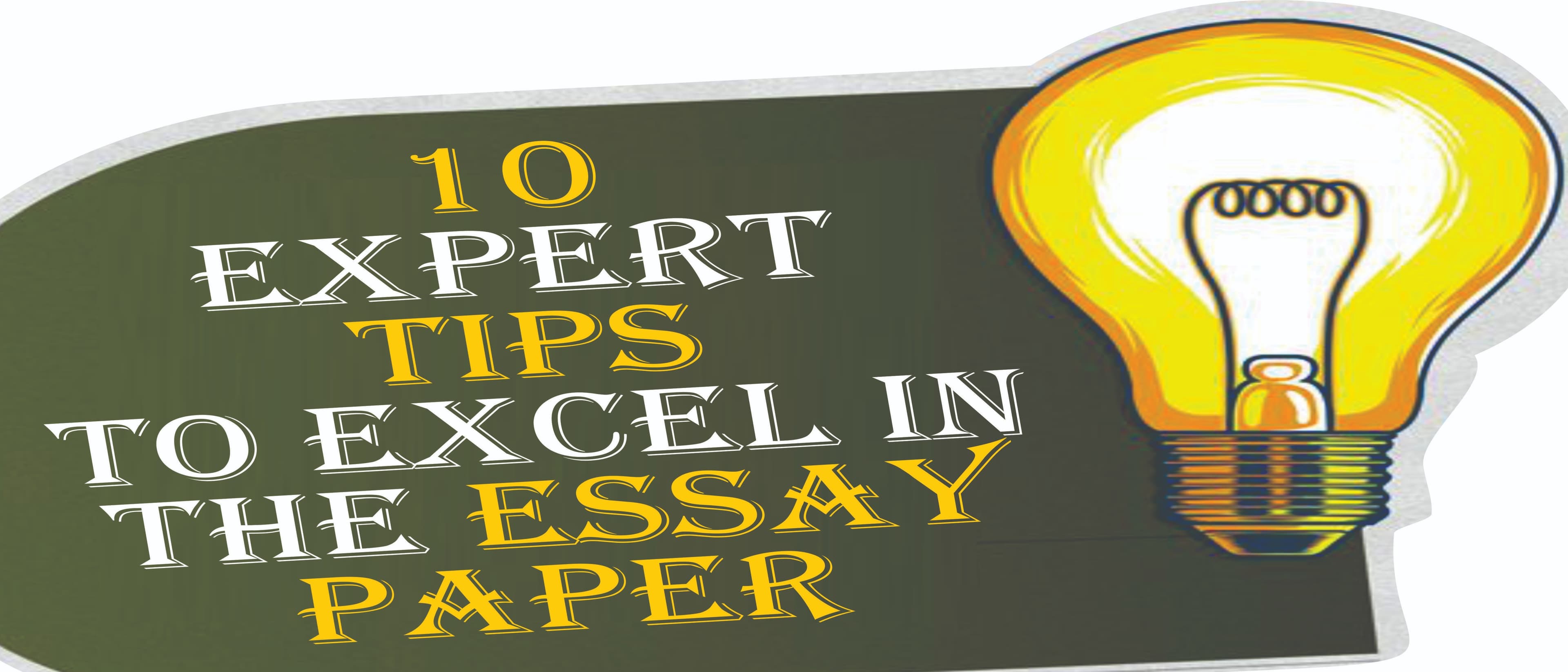 10 Expert Tips to Excel in the Essay Paper