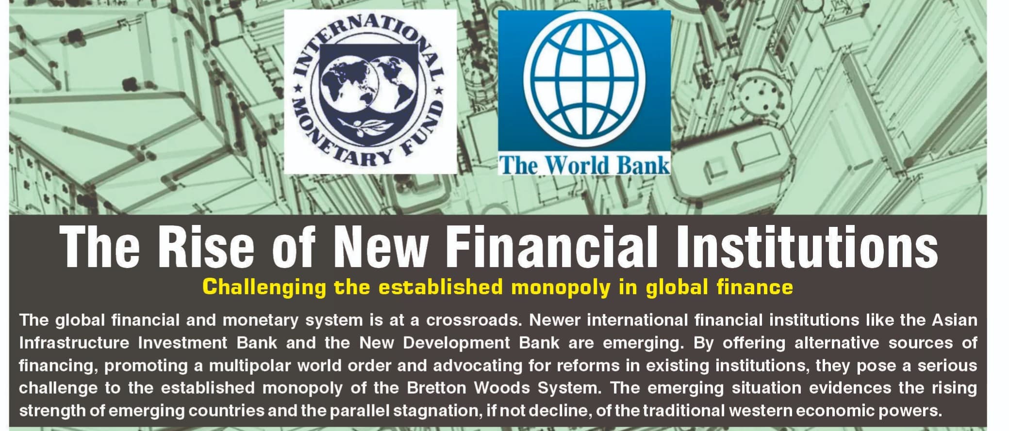 The Rise of New Financial Institutions - Challenging the established monopoly in global finance