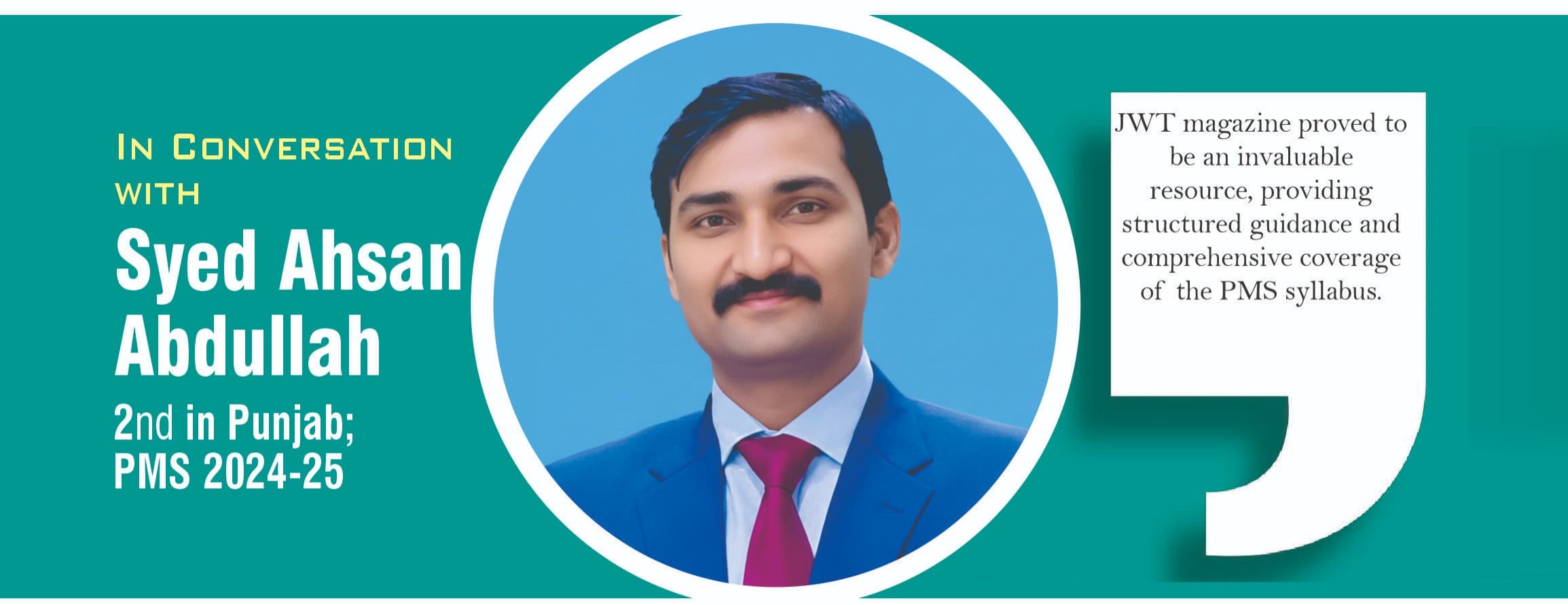 In Conversation with Syed Ahsan Abdullah 2nd in Punjab PMS 2024-25